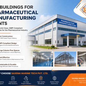 PEB Buildings for Pharmaceutical Manufacturing Plants